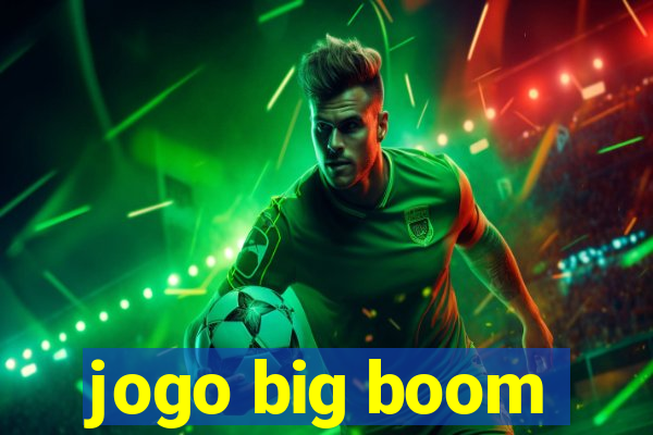 jogo big boom