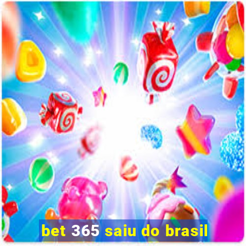 bet 365 saiu do brasil