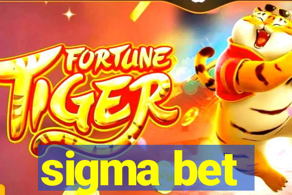 sigma bet