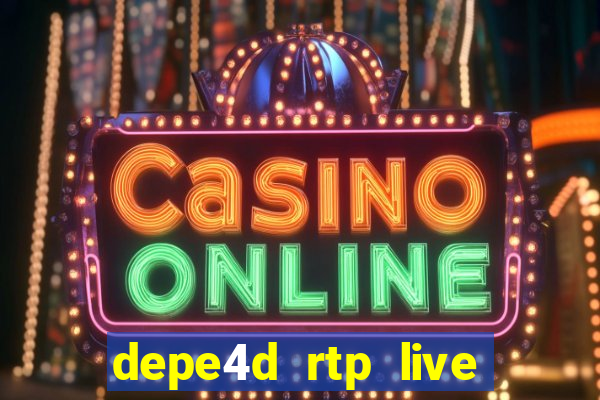 depe4d rtp live slot online pgsoft