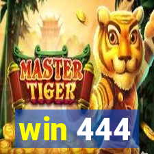 win 444