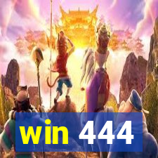 win 444