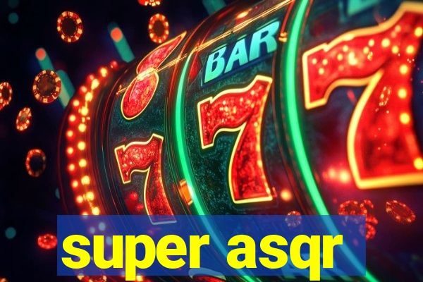 super asqr