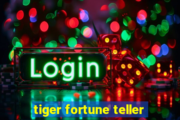 tiger fortune teller