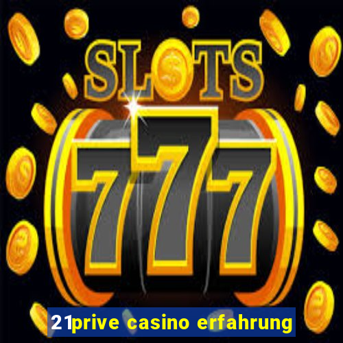 21prive casino erfahrung