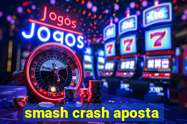 smash crash aposta