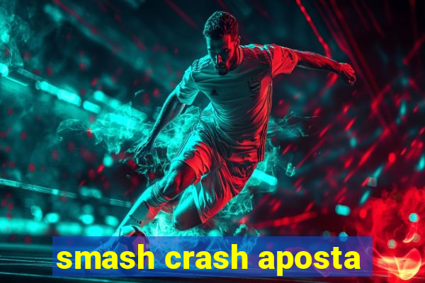 smash crash aposta