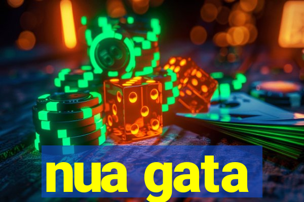 nua gata