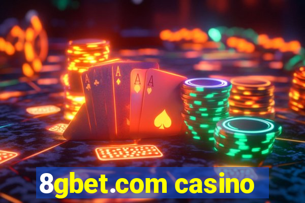 8gbet.com casino