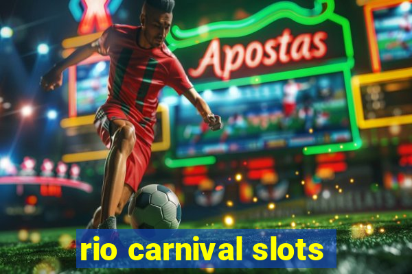 rio carnival slots