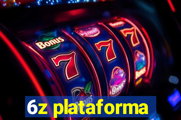 6z plataforma