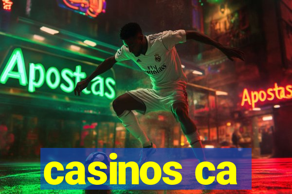 casinos ca