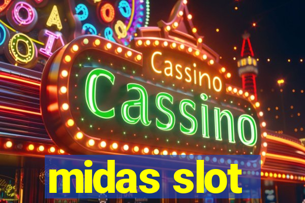 midas slot