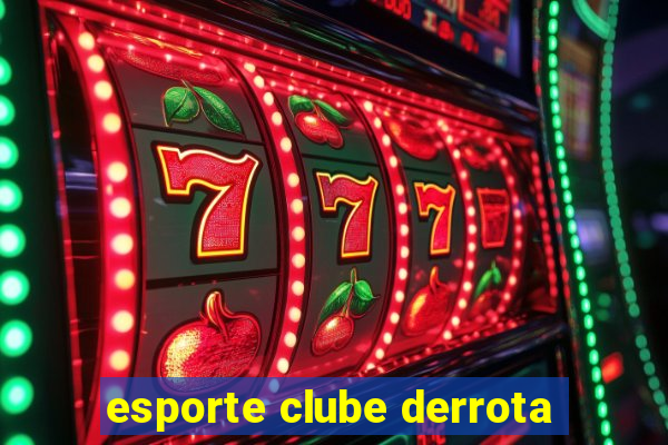 esporte clube derrota