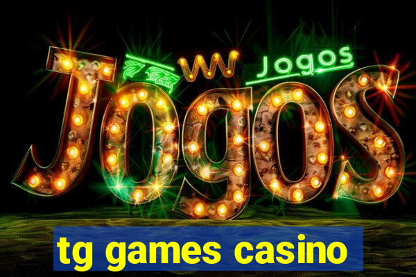 tg games casino