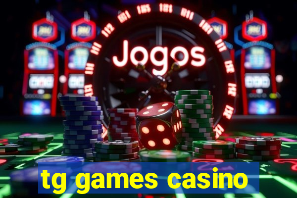 tg games casino