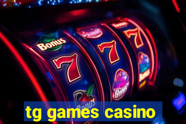 tg games casino