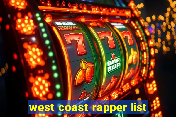 west coast rapper list