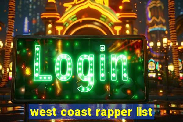 west coast rapper list