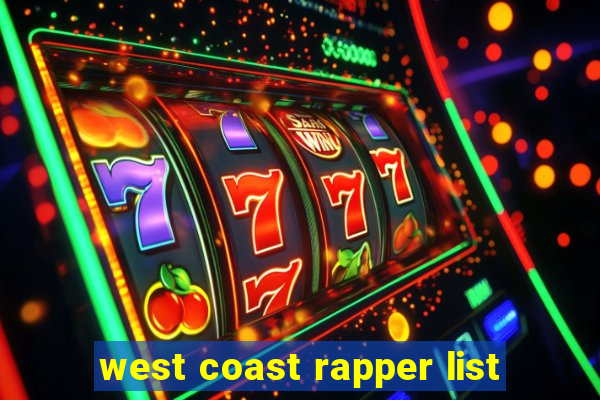 west coast rapper list