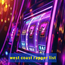 west coast rapper list