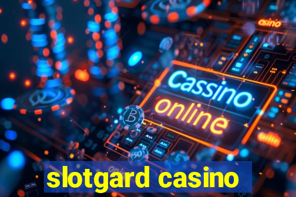 slotgard casino