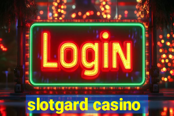 slotgard casino