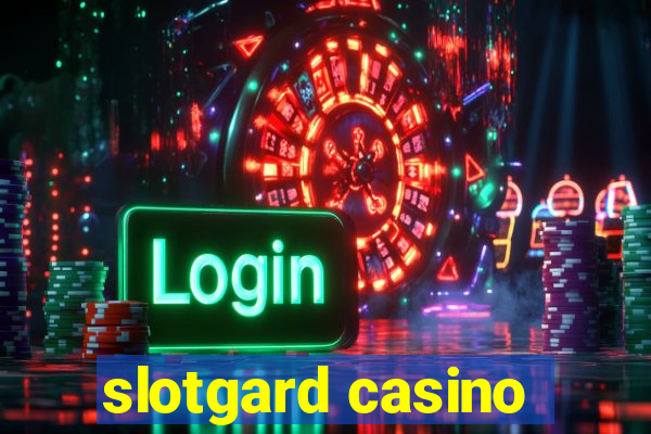 slotgard casino