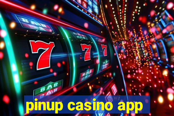 pinup casino app