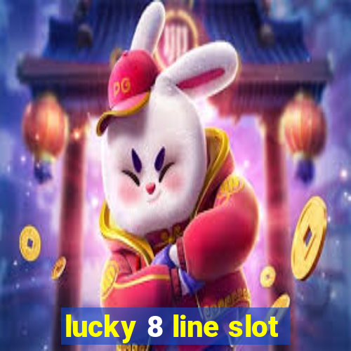 lucky 8 line slot