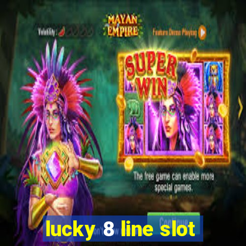 lucky 8 line slot