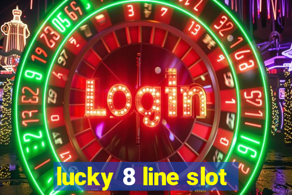 lucky 8 line slot