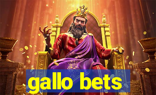 gallo bets