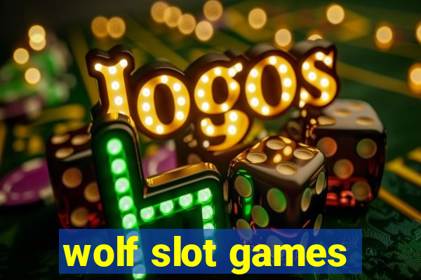 wolf slot games