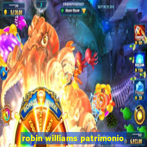 robin williams patrimonio