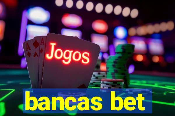 bancas bet