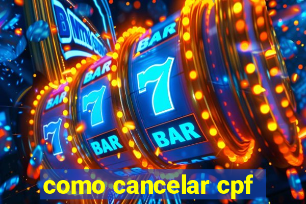 como cancelar cpf