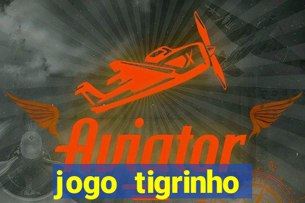 jogo tigrinho ganhar dinheiro