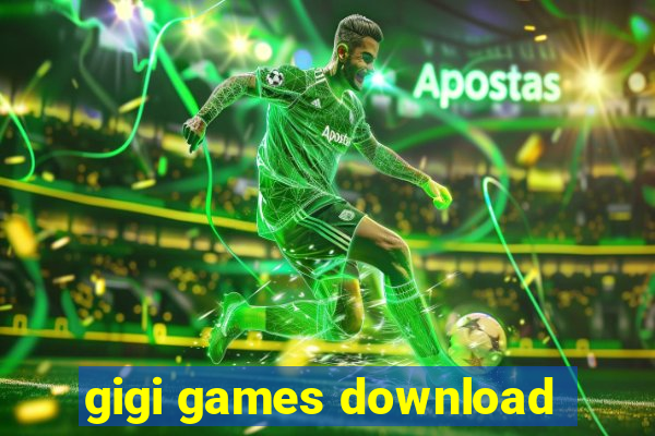 gigi games download