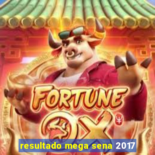 resultado mega sena 2017