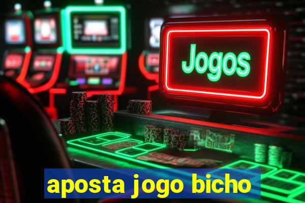 aposta jogo bicho