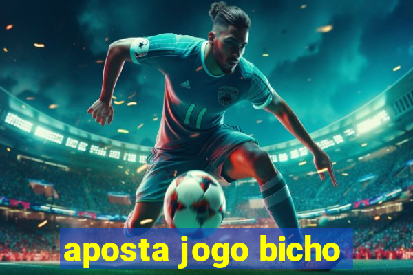 aposta jogo bicho