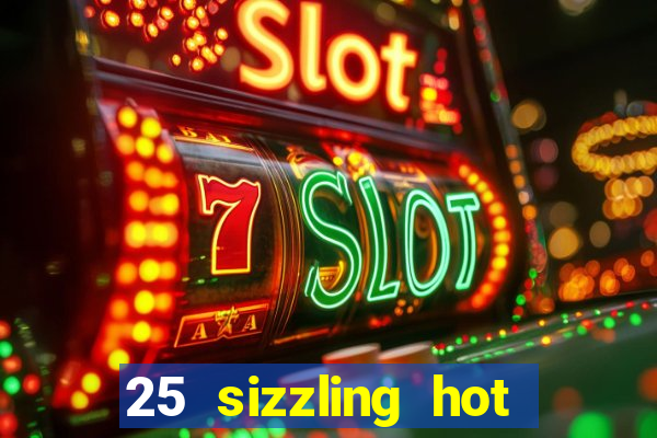 25 sizzling hot deluxe casino