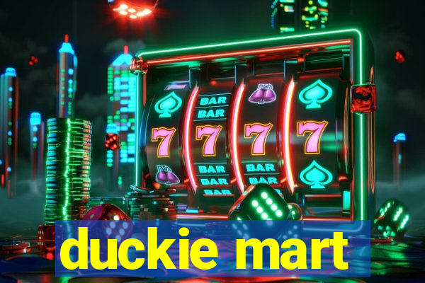 duckie mart