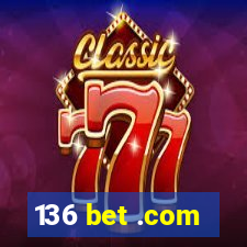 136 bet .com