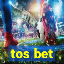 tos bet