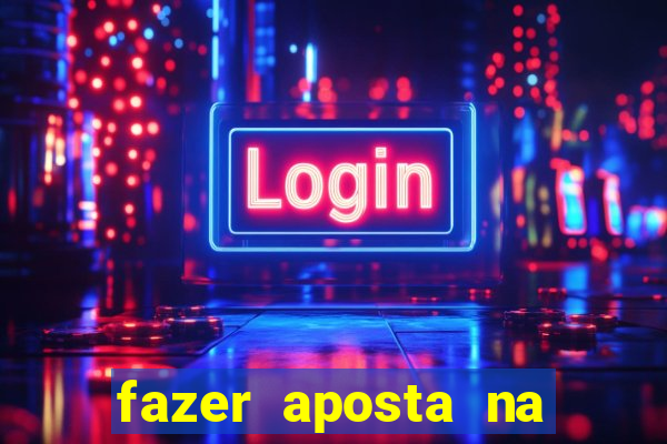 fazer aposta na mega sena