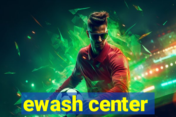 ewash center