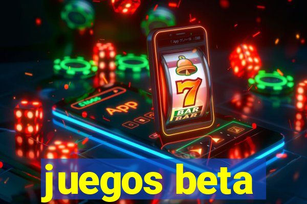 juegos beta