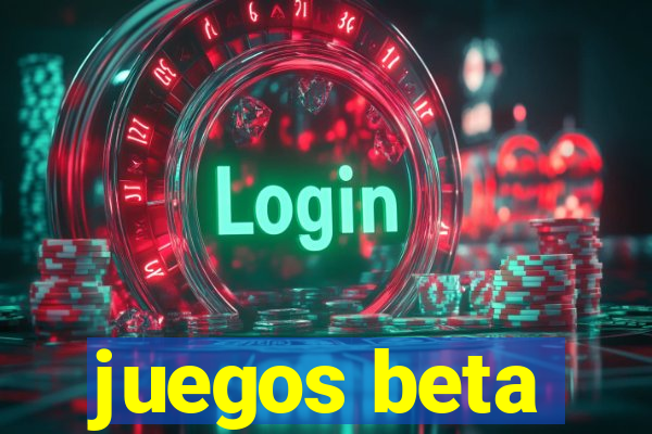 juegos beta